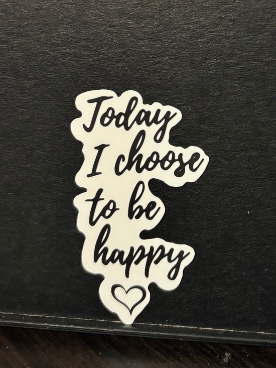Other - Today I choose to be happy sticker